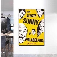 Its Always Sunny In Philadelphia Poster Canvas Poster Art Wall No — Posters & Prints