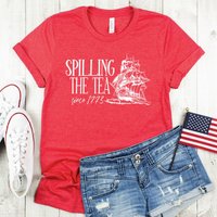 Spilling The Tea Since 1773 Tshirt