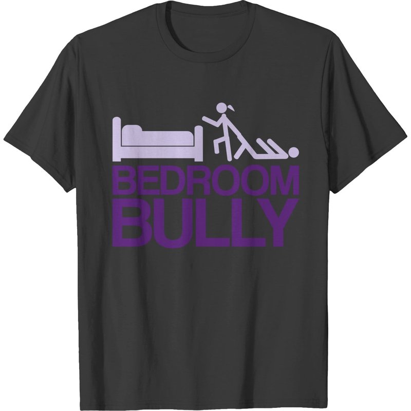 Bedroom Bully T-shirt
