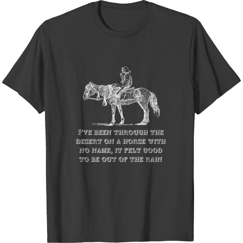 Been Through The Desert On A Horse With No Name T-shirt — T-shirts pour hommes