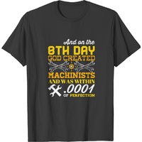 Machinist: God Created Machinists T-shirt