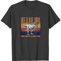 Let S Eat Kids Punctuation Saves Lives T-shirt