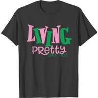 Aka Sorority Shirt Living Pretty Since 1908 T-shirt