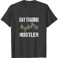 Day Trading Hustler Stock Market Trader T-shirt — Mens T Shirts