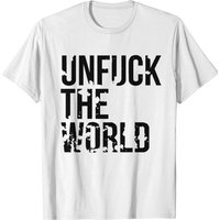 Unfuck The World T-shirt