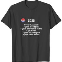 2020 F Your Maga Cult F Your Ideologies Shirt T-shirt — Mens T Shirts