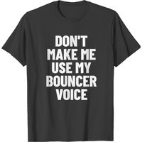 Bouncer Nightclub Event Bouncer T-shirt