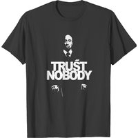Trust Nobody T-shirt — Mens T Shirts