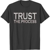 Trust The Process Distressed T-shirt — Mens T Shirts