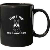 Bunny Rabbit Statement Fluff You Fluffin Fluff Mugs — Mugs & Tumblers