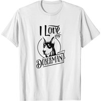 Doberman Pinscher I Love My Doberman Dobie T-shirt