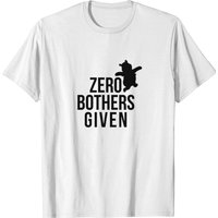 Zero Bothers Given T-shirt — T-shirts pour hommes