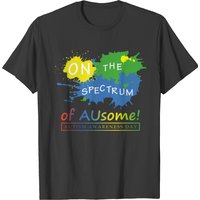 On The Spectrum Of Ausome Autism Awareness Day T-shirt
