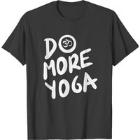 Yoga - Do More Yoga! T-shirt — Mens T Shirts