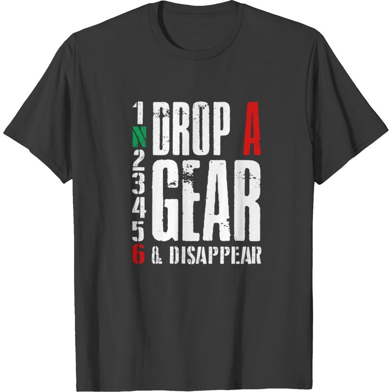 1n23456 Drop A Gear And Disappear Motorcycle T-shirt