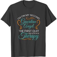 I M On My Second Guardian Angel The First Quit T-shirt — T-shirts pour hommes
