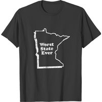 Minnesota - Worst State Ever Tshirt