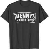 Dennys Muffler Center T-shirt