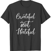 Grateful Not Hateful T-shirt — T-shirts pour hommes