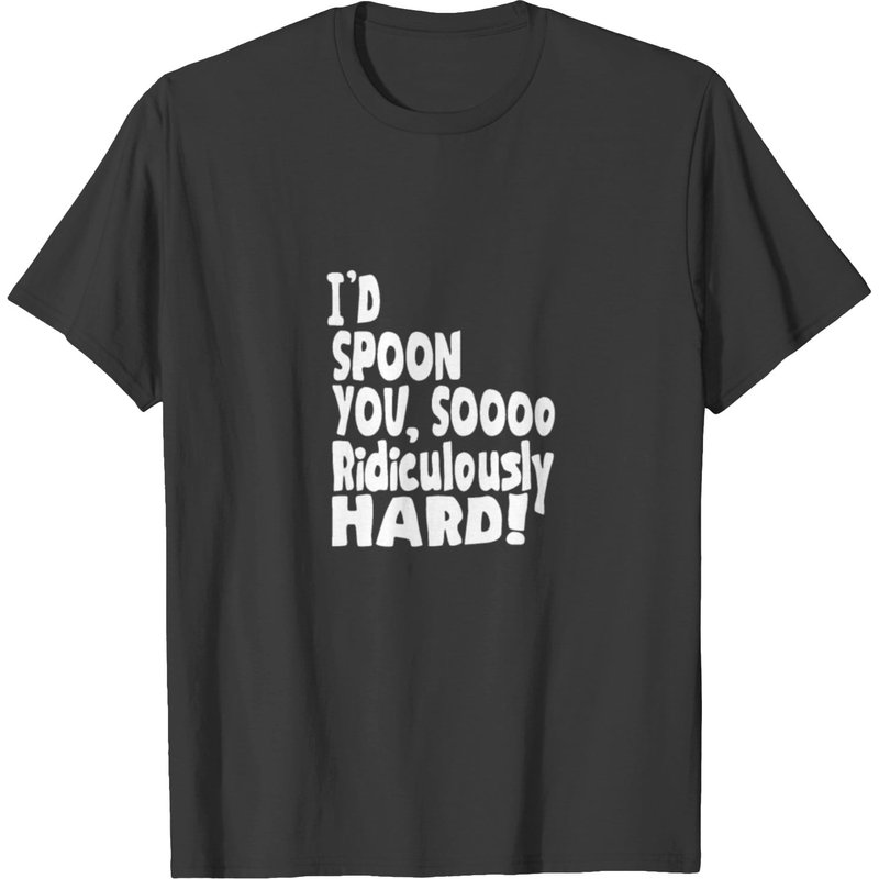 Spoon You So Ridiculously Hard T-shirt — T-shirts pour hommes