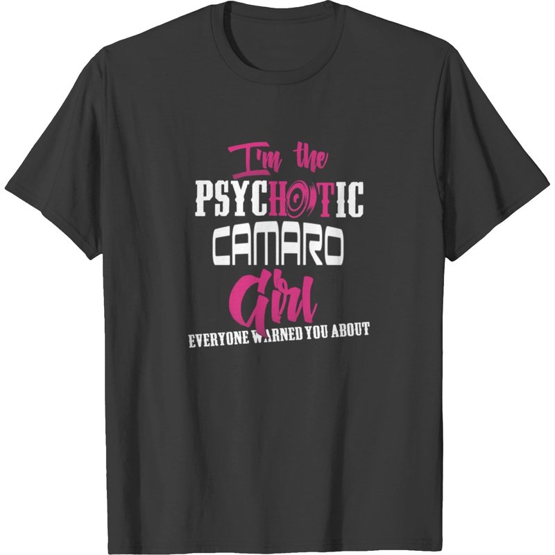 Psychotic Camaro Girl Design T-shirt