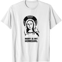 Mary Is My Homegirl | Catholic Design T-shirt — Mens T Shirts