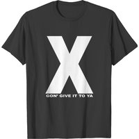 X Gon Give It To Ya T-shirt — T-shirts pour hommes