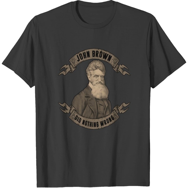 John Brown Did Nothing Wrong Gift T-shirt — T-shirts pour hommes