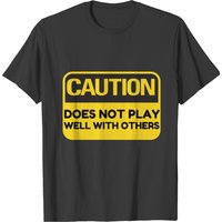 Does Not Play Well With Others T-shirt — T-shirts pour hommes