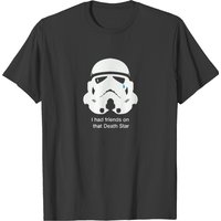 Stormtrooper I Had Friends On That Death Star T-shirt