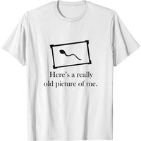 Here S A Really Old Picture Of Me T-shirt — T-shirts pour hommes
