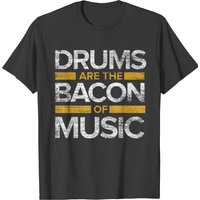 Drums Are The Bacon Of Music Drummer Drums T-shirt — T-shirts pour hommes