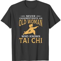 Funny An Old Woman Who Knows Tai Chi T-shirt T-shirt