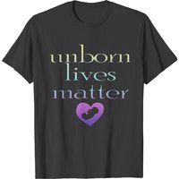 Unborn Lives Matter T-shirt