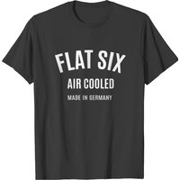 Flat Six - Air Cooled Made In Germany Zuffenhausen T-shirt