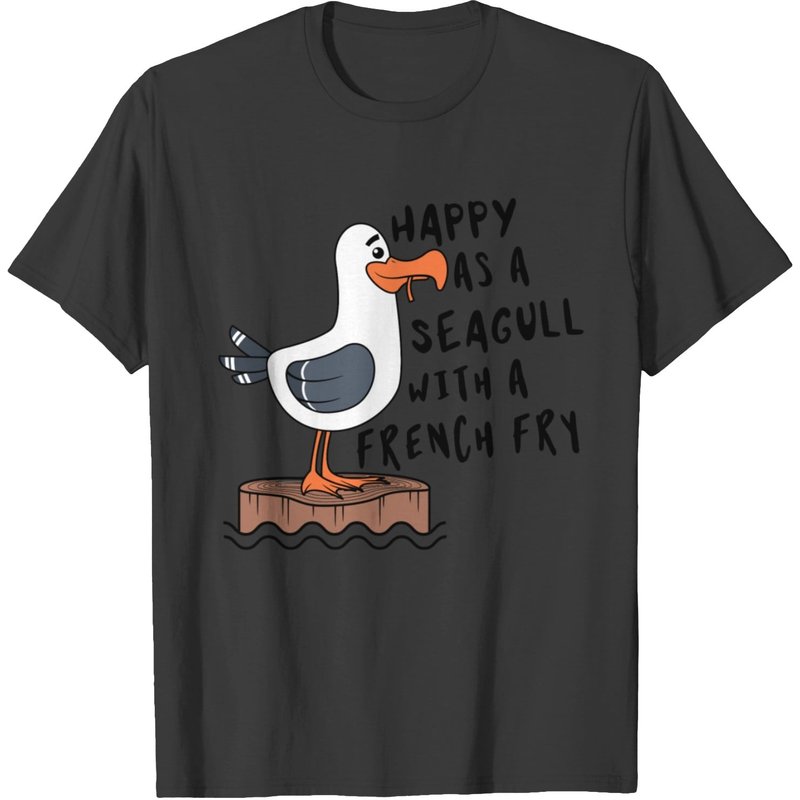 Happy As Seagull With French Fry Funny Bird Fries T-shirt