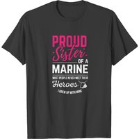 Proud Sister Of A Marine Veterans T-shirt