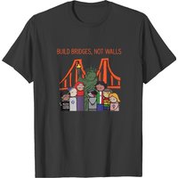 Build Bridges Not Walls T-shirt