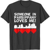 Someone In Parsippany New Jersey Loves Me T-shirt — T-shirts pour hommes