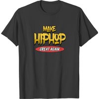 Make Hiphop Great Again Shirt Hiphop Music Present T-shirt — T-shirts pour hommes