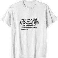 Quote Mae West T-shirt