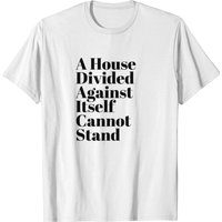A House Divided Against Itself Cannot Stand T-shirt — T-shirts pour hommes