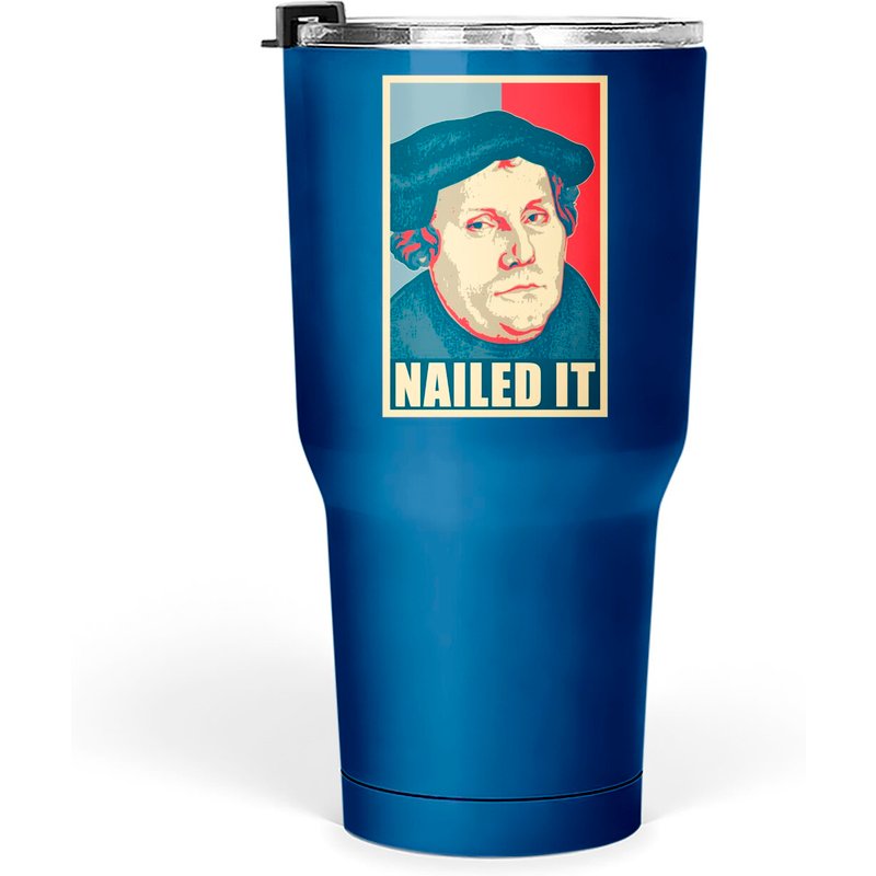 Martin Luther Nailed It Poster Pop Art - Martin Luther - Tumblers 30 Oz — Mugs & Tumblers