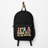 Its A Good Day To Do Math Backpack