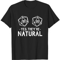 Yes They're Natural Dice Roll D&d T-shirt