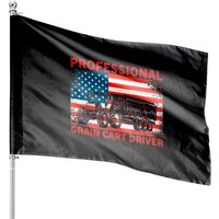 Professional Grain Cart Driver Fun Tractor House Flags