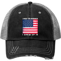 I Miss The America I Grew Up In Trucker Hats