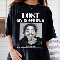 Lost My Boyfriend Post Malone T Shirt