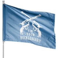 I'm Your Huckleberry House Flags — Drapeaux décoratifs