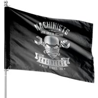 Machinists Because Engineers Need Heroes House Flags